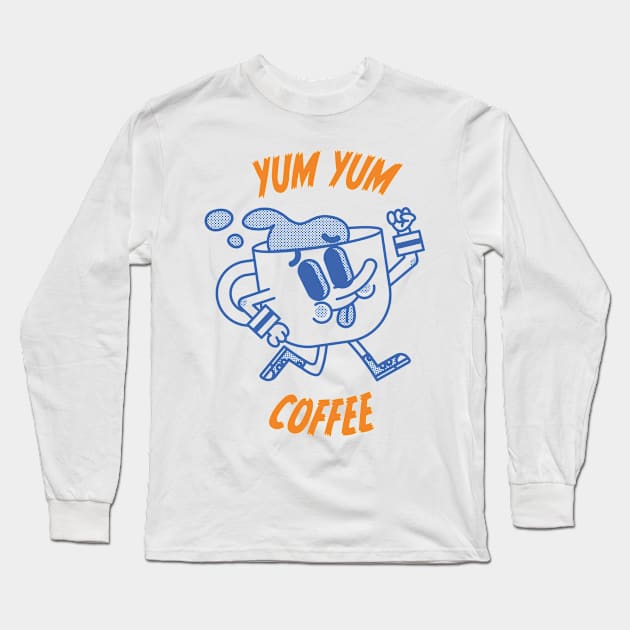 Yum Yum Coffee Long Sleeve T-Shirt by Geeksarecool